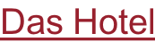 Das Hotel